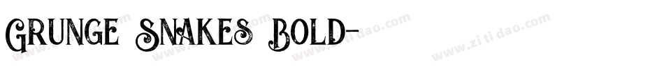 Grunge Snakes Bold字体转换